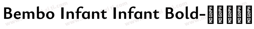 Bembo Infant Infant Bold字体转换
